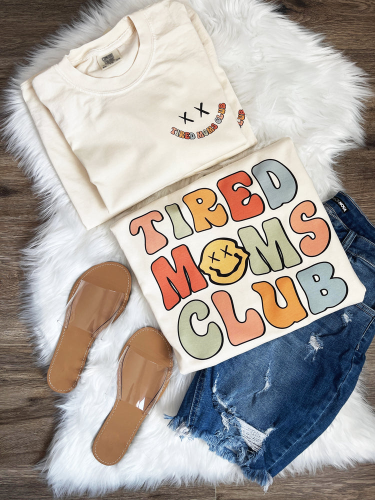 NEW! "Tired Moms Club" Tshirt