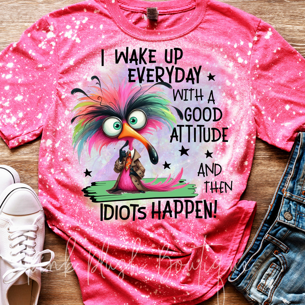New! "I wake up everyday with a good attitude" Bleached T-shirt