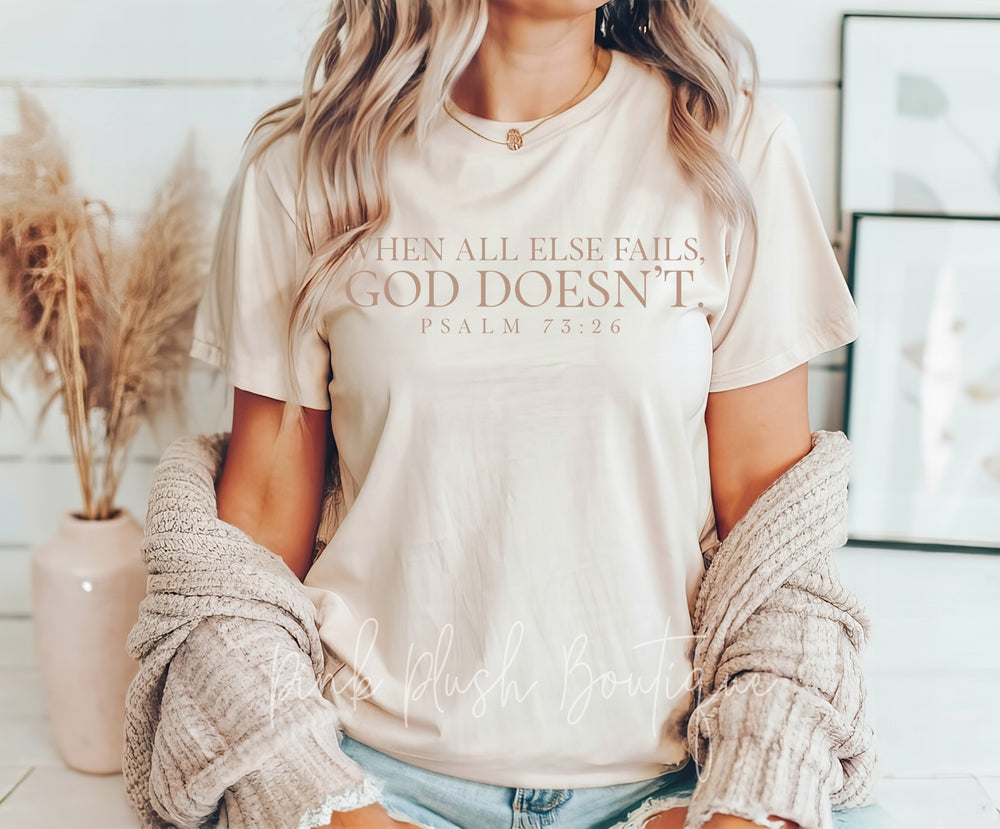 NEW! "We All Else Fails, God Doesn't" Tshirt / Sweatshirt
